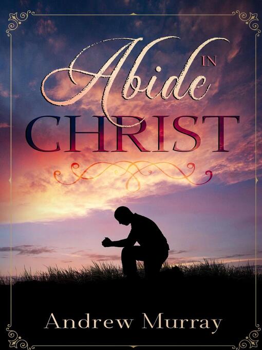 Title details for Abide in Christ by Andrew Murray - Wait list